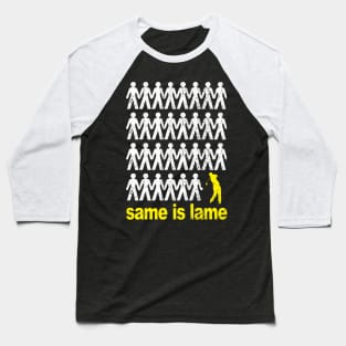 Same Is Lame Golf Baseball T-Shirt
